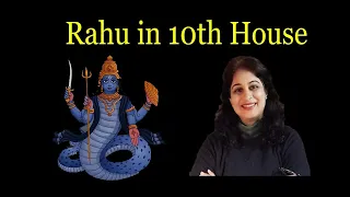 Planet Rahu in the 10th house