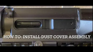 Easy AR Dust Cover Install - Under 3 Minutes!!!