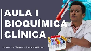 BIOQUÍMICA CLÍNICA - AULA 1 | FUNDAMENTOS E EXAMES INICIAIS