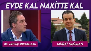 Günün Özeti: Evde kal Nakitte Kal | Dr. Artunç Kocabalkan - Murat Sağman