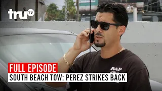 South Beach Tow | Season 6: Perez Strikes Back | Watch the Full Episode | truTV