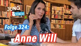 Anne Will - Jung & Naiv: Folge 324