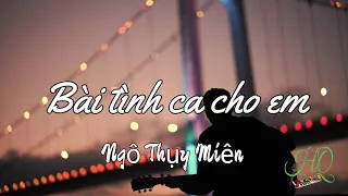 Bài Tình Ca Cho Em......nhạc tình buồn cho những chàng 'Quân Tử' thất tình..😍