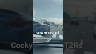 GT2Rs Violated M5 Owner (Embarrassing!!!!?)