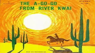 A-Go-Go From River Kwai - Man Chau Po Orchestra ( 文就波樂隊 ) (Stage & Screen,Soundtrack,Theme,Ochestra)
