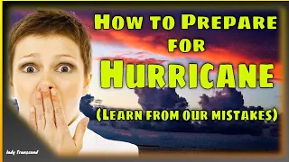 How to Get Ready for Hurricane, Hurricane Preparation Tips