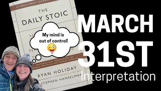 The Daily Stoic // March 31st Interpretation - "You're a Product of Your Training"
