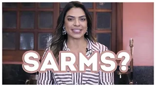 Saiba Tudo Sobre SARMs | Dra. Ingrid Serafim