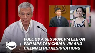 FULL VIDEO: Q&A Session with PM Lee on PAP MPs Tan Chuan-Jin and Cheng Li Hui resignations