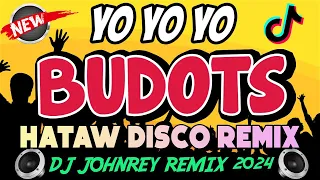 YO YO YO - BUDOTS REMIX | TikTok Viral Disco Remix 2024 | Dj Johnrey