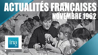 Les Actualités Françaises de novembre 1962 | Archive INA