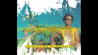 Heath Hunter & The Pleasure Company - Revolution in Paradise (Extended straight mix) ((432.08Hz))