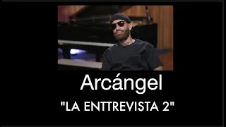 Arcángel  VS Anuel AA “La entrevista que inicio la tiradera “🔥🔥🔥