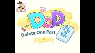 Dop Delete One Part Level 581-590