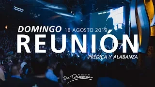 🔴🌎 Reunión Domingo (Prédica y Alabanza) - 18 Agosto 2019 | El Lugar de Su Presencia