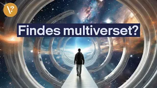 Lever vi i et multivers?