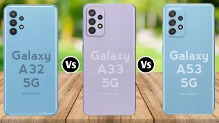 Samsung Galaxy A32 5G vs Samsung Galaxy A33 5G vs Samsung Galaxy A53 5G