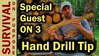 Easy Hand Drill Fire Tips - Guest Video From "ON 3" Channel