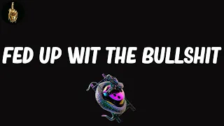 Fed Up Wit the Bullshit (Lyrics) - Big L