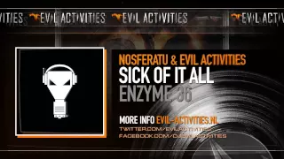 Nosferatu & Evil Activities - Sick of it all