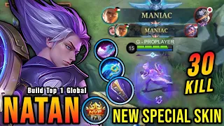 30 Kills + 2x MANIAC!! Temporal Vortex Natan New SPECIAL Skin!! - Build Top 1 Global Natan ~ MLBB