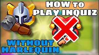 RUSH ROYALE   HOW TO PLAY INQUISITOR WITHOUT HARLEQUIN!! LONE LEGENDARY!