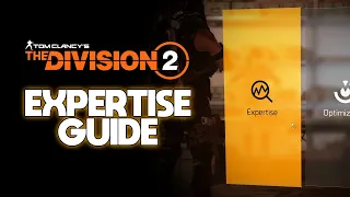 The Division 2 Expertise and Everything You Need to Know