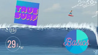 True Surf Basics!! How to Play the Game!