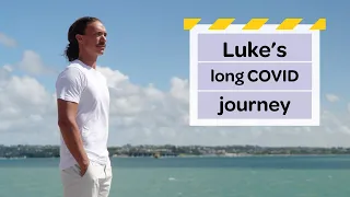 Luke's long COVID journey | Ministry of Health NZ