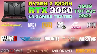 ASUS TUF A15 2022 - Ryzen 7 6800H RTX 3060 - Test in 15 Games