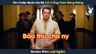 [Review Phim] Tên Cướp Quèn Lật Kèo Hạ Bệ 2 Ông Trùm Băng Đảng Khét Tiếng Nước Mỹ