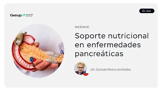Webinar: Soporte nutricional en enfermedades pancreáticas
