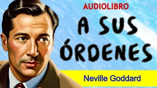 "Tu imaginación es el poder creador en tu vida" - A SUS ÓRDENES - Neville Goddard - AUDIOLIBRO