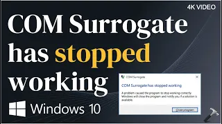 Solved: COM Surrogate has stopped working in Windows 10