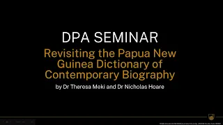 Revisiting the Papua New Guinea Dictionary of Contemporary Biography
