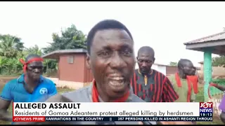 Alleged Assault: Residents of Gomoa Adeantem protest allege killing by herdsmen (27-8-21)