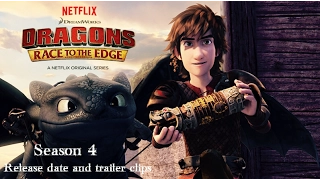 Dragons Race To The Edge Season 4/// Release Date///Trailer Clips