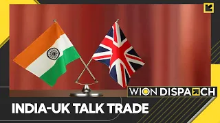 WION Dispatch: UK, India hold sixth round of free trade agreement talks | Latest World News