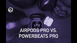 Best Workout Headphones: AirPods Pro vs. Powerbeats Pro