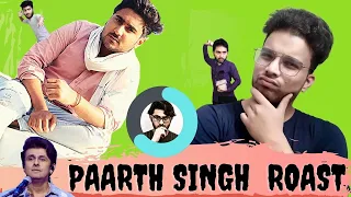 Paarth Singh Roast || Sasta Sonu Nigam || Reply to Paarth Singh || Lord Of Roast