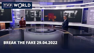 BREAK THE FAKE 29.04.2022 | TVP World