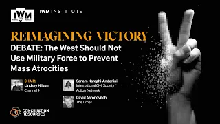 Reimagining Victory: DEBATE: The West Should Not Use Military Force to Prevent Mass Atrocities