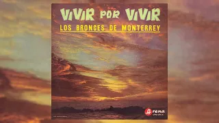 Los Bronces de Monterrey - Vivir por vivir (1968)