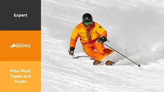 POLE PLANT // Types and styles (for advanced and expert skiers)