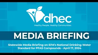 Statewide Media Briefing on EPA’s National Drinking Water Standard for PFAS  - April 17, 2024