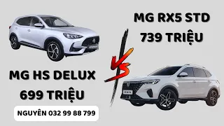 SO SÁNH CHI TIẾT MG HS DEL 699 Triệu và MG RX5 STD 739 Triệu | ưu đãi khủng tháng 3