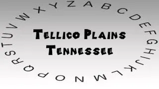 How to Say or Pronounce USA Cities — Tellico Plains, Tennessee