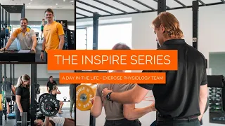 A Day In The Life (Exercise Physiology Team) | The Inspire Series