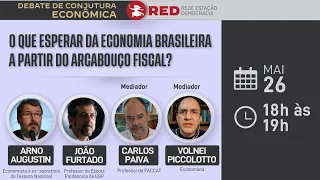 ARCABOUÇO FISCAL E A ECONOMIA BRASILEIRA | Debate de Conjuntura Econômica 26/05/2023