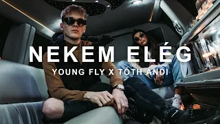 Young Fly - Nekem elég (ft. Tóth Andi)